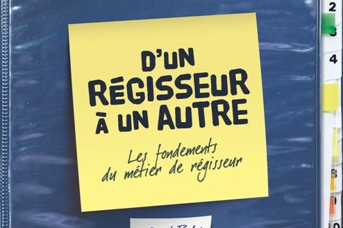 D’un régisseur à un autre – Les fondements du métier de régisseur